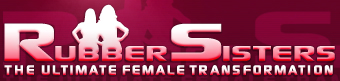 Rubber Sisters - The ultimate female transformation